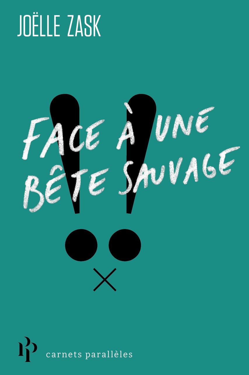 face-a-une-bete-sauvage-joelle-zask